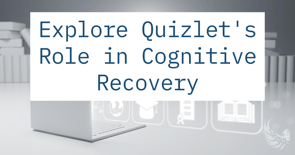 Quizlet and Recovery for cognitive function at phoenix rising