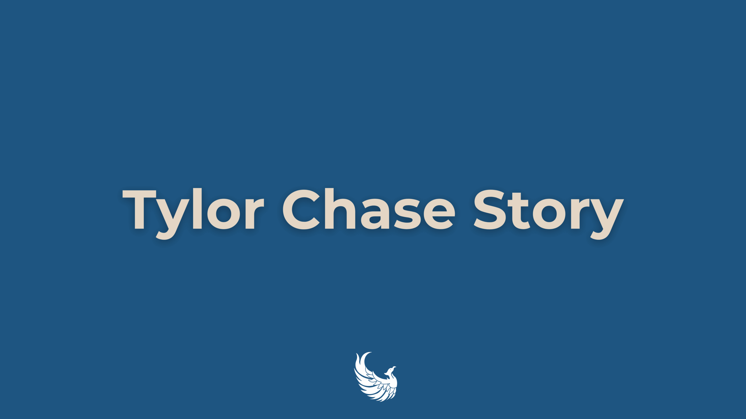 The Tylor Chase story